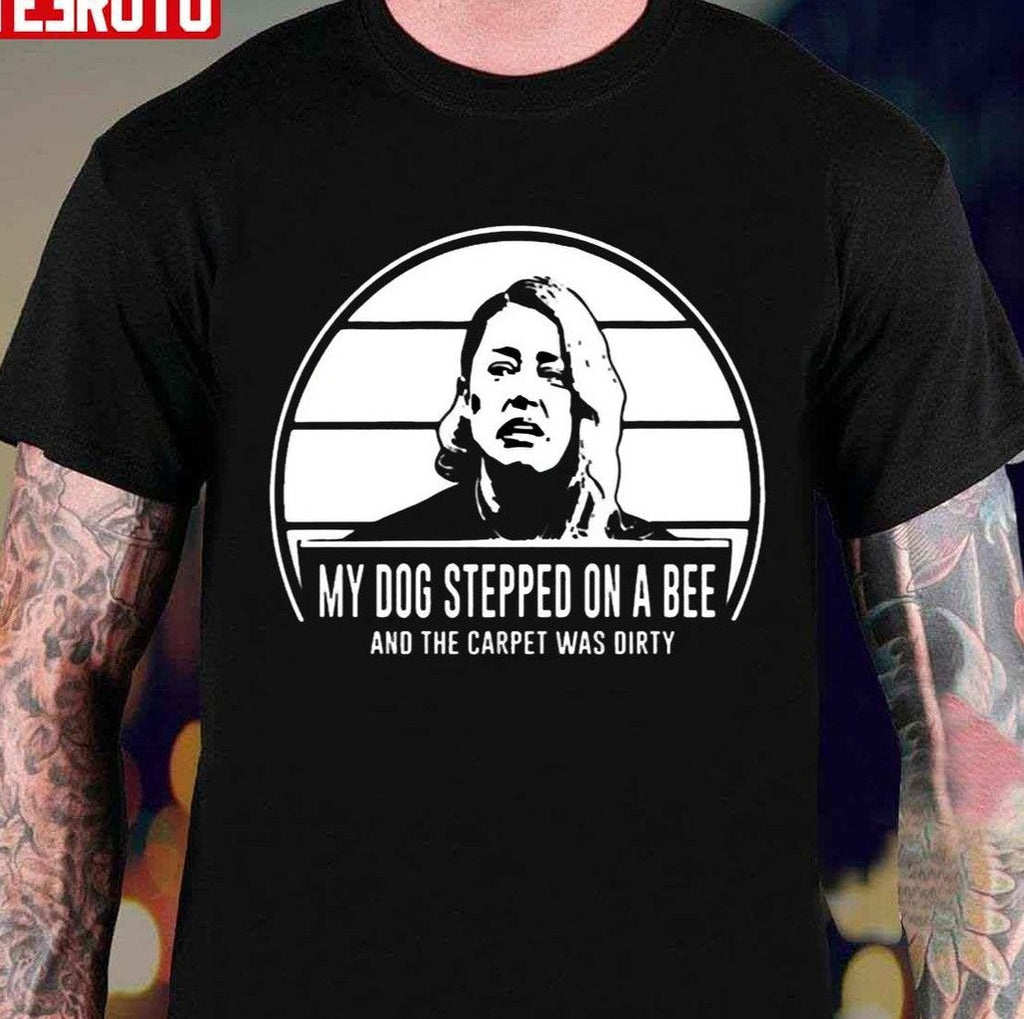 My Dog Stepped On A Bee Funny Amber Heard Hearsay Unisex Sweatshirt