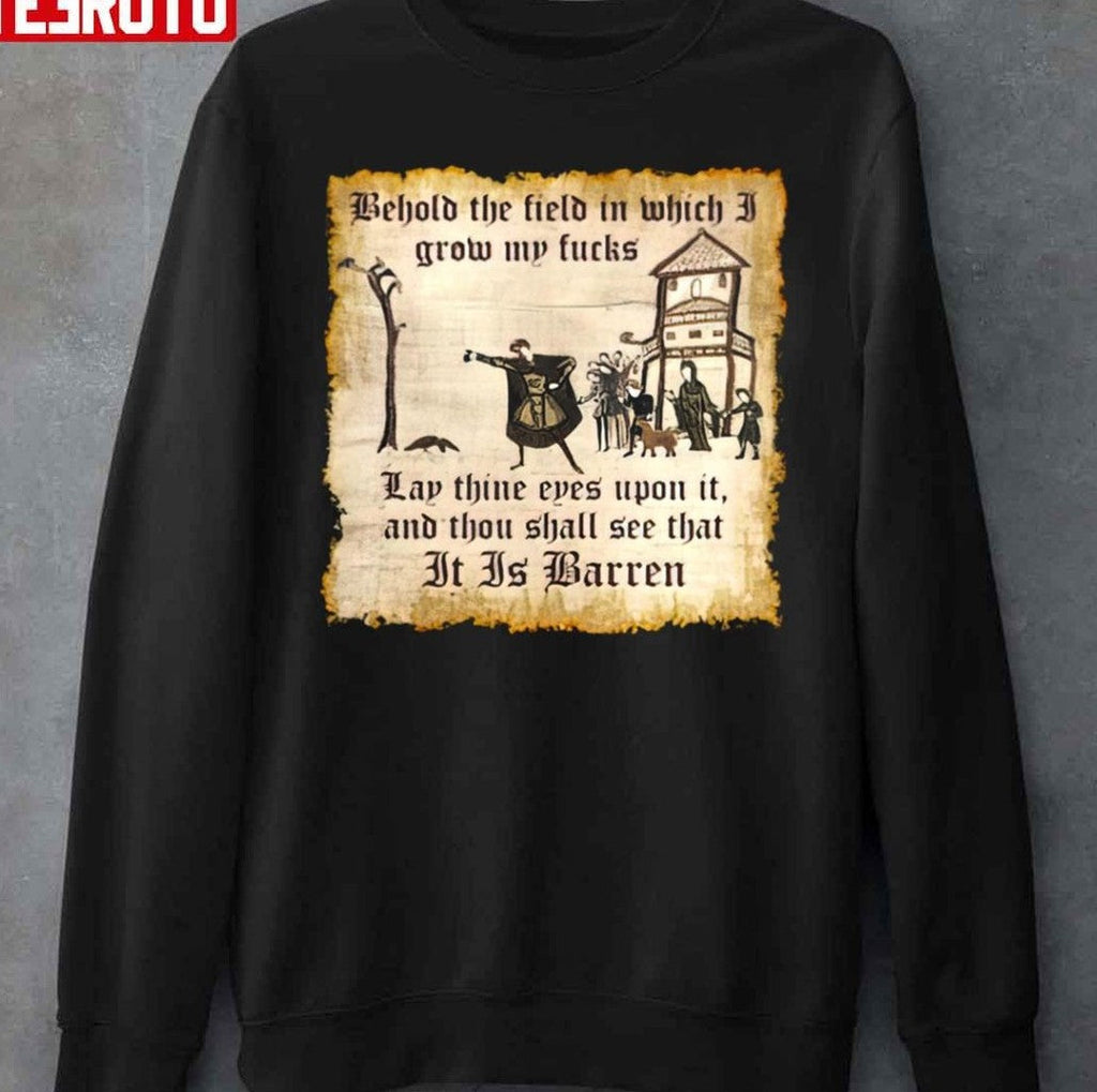 Behold The Field Medieval Dank Meme Unisex Sweatshirt