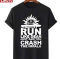 Run Like Dean Just Saw You Crash The Impala Supernatural Unisex T-shirt