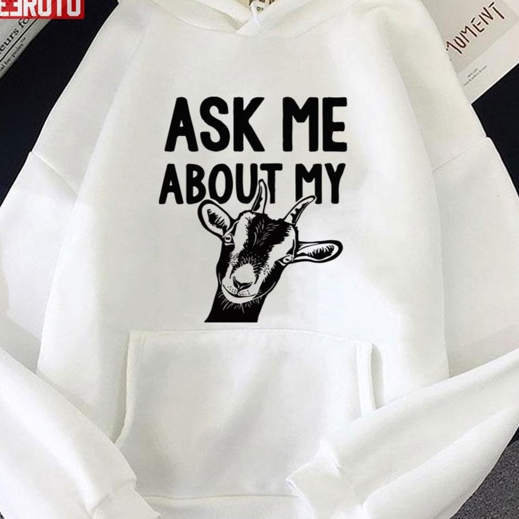 Ask Me About My Goat Unisex T-shirt