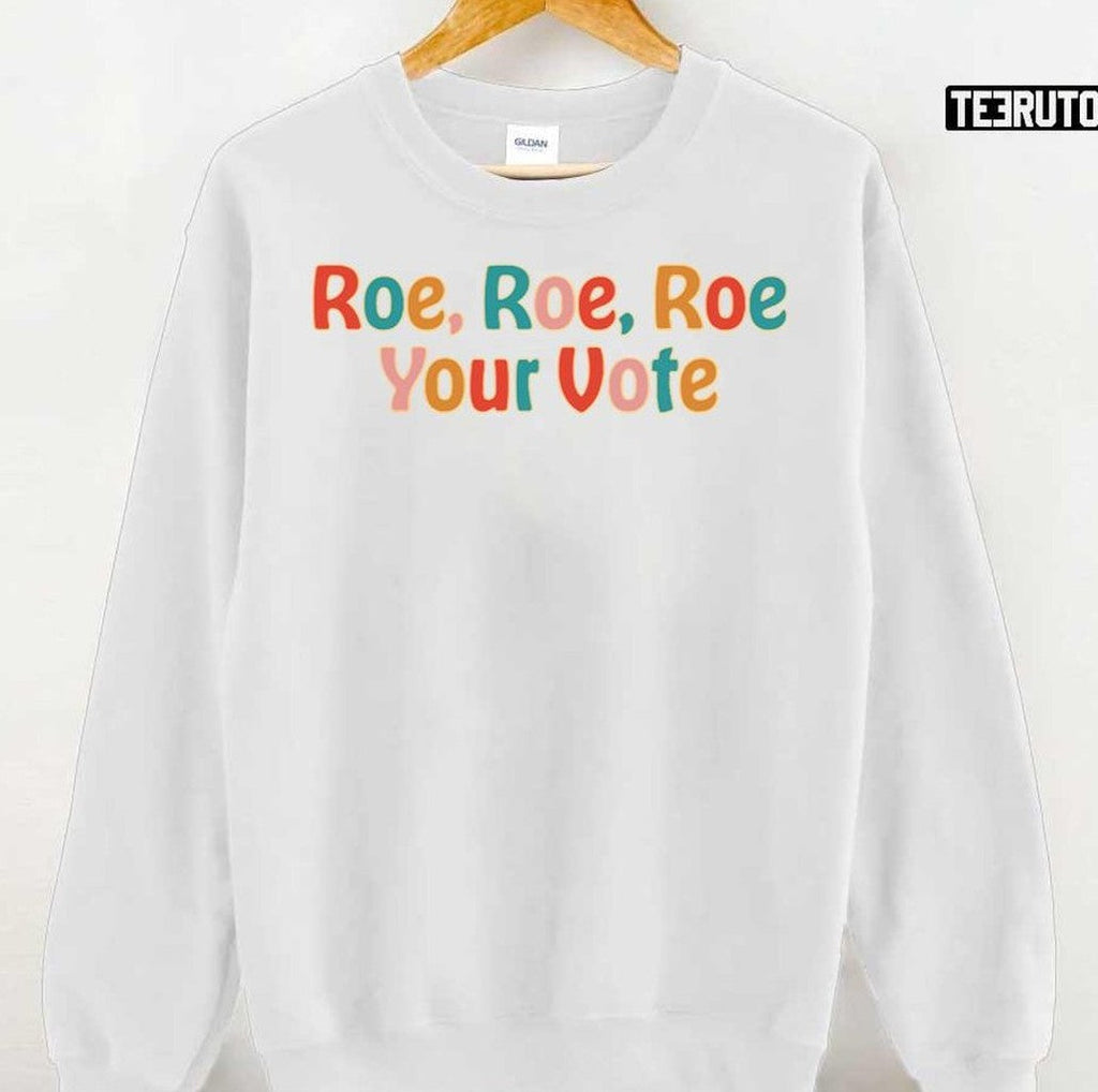 Roe Roe Roe Your Vote Retro Prochoice Unisex T-Shirt