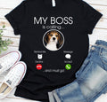 My Boss Is Calling Unisex T-Shirt