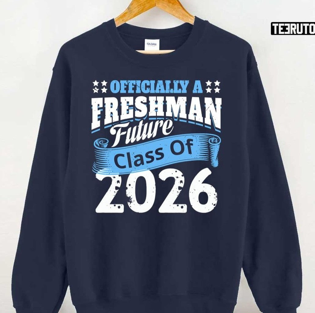 Officially A Freshman Class Of 2026 High School Freshman Funny Saying Back To School Unisex T-Shirt