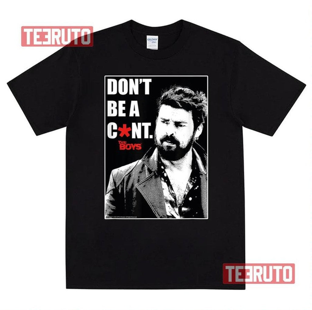 Billy Butcher The Boys Tv Show Don't Be A Cunt Unisex T-Shirt