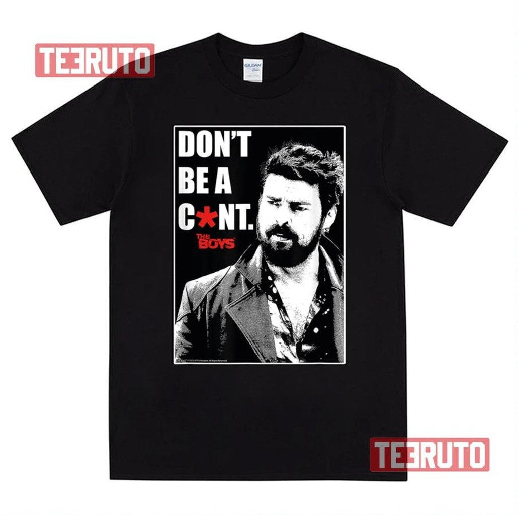 Billy Butcher The Boys Tv Show Don't Be A Cunt Unisex T-Shirt