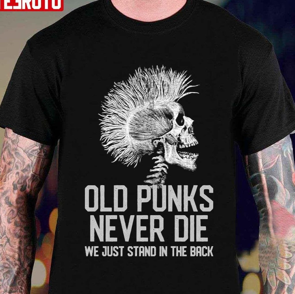 Punk Old Punks Never Die Unisex Sweatshirt