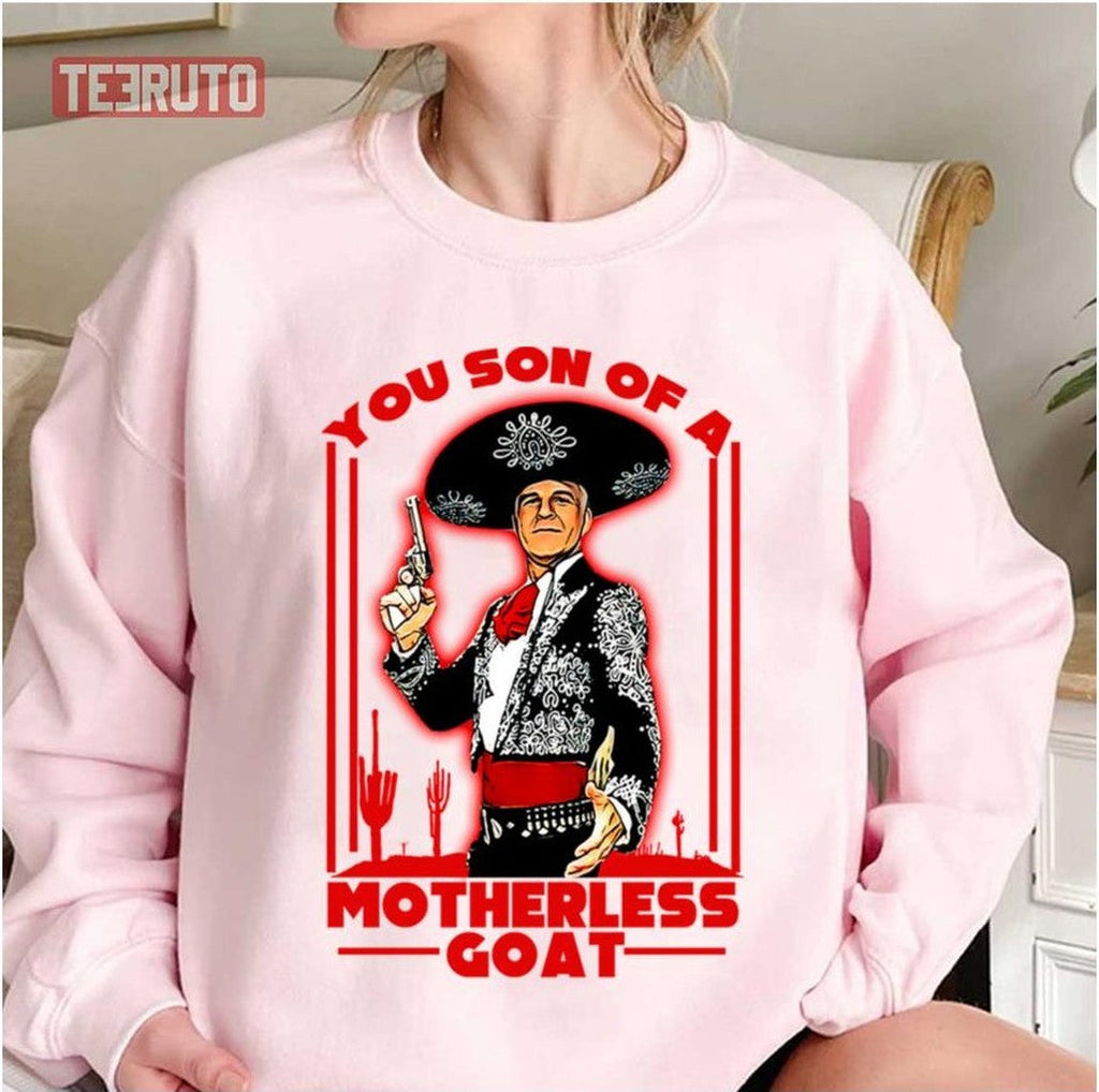 Son Of A Motherless Goat Three Amigos Unisex Sweatshirt