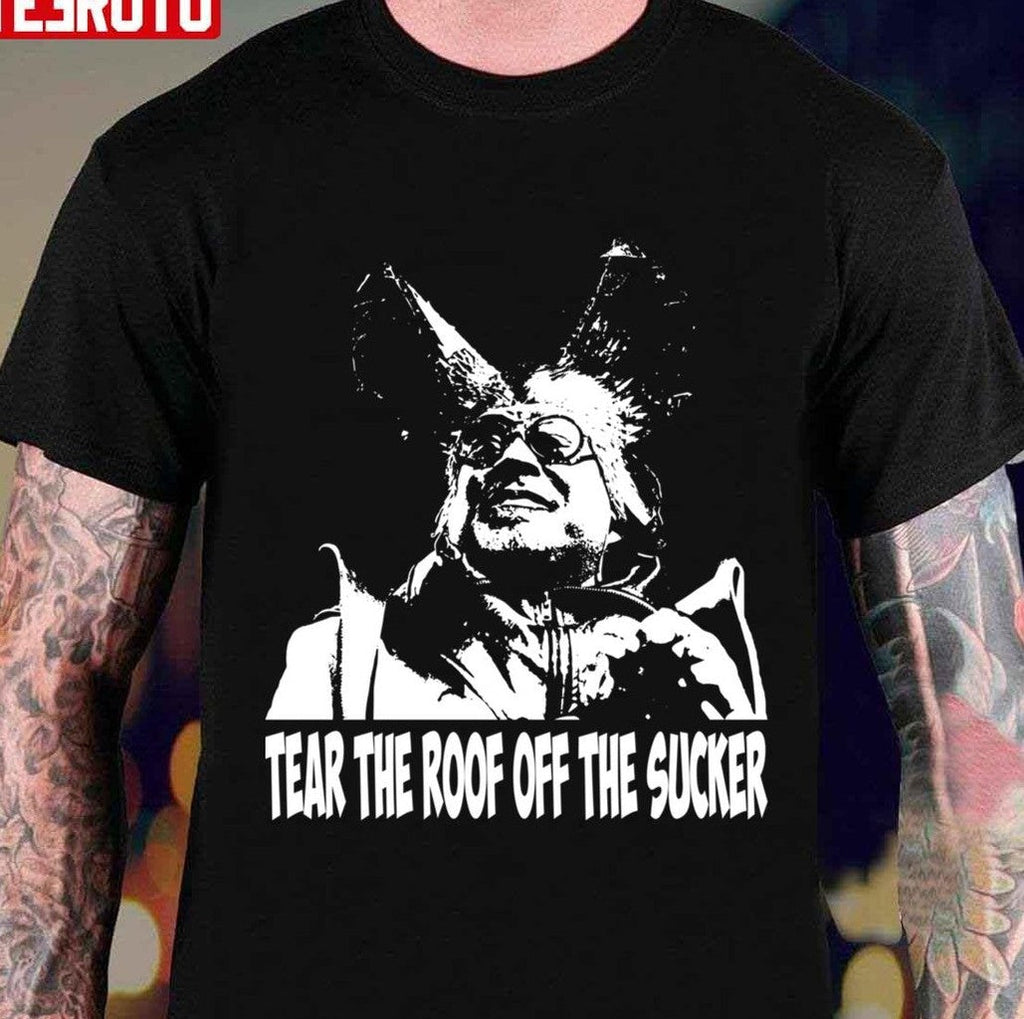 Tear The Roof Off The Sucker Black Image George Clinton Unisex T-Shirt