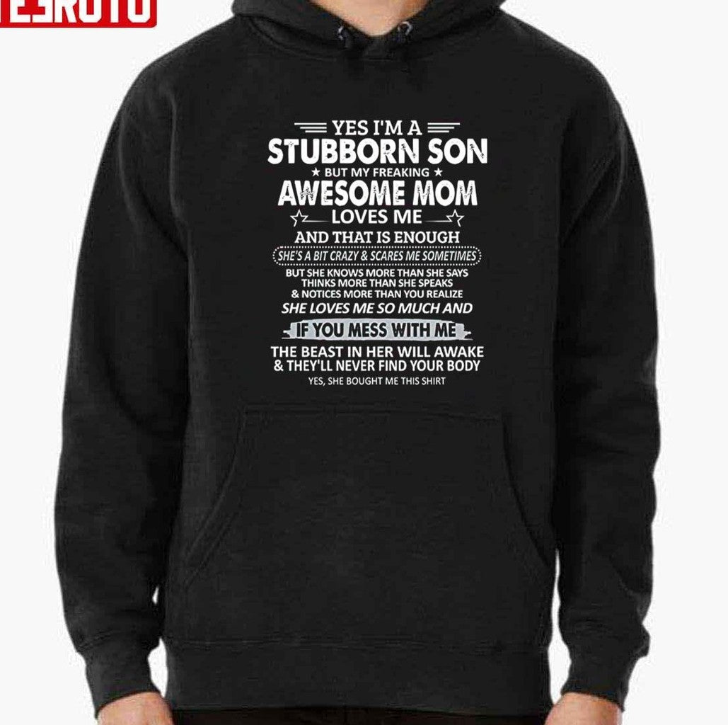 Stubborn Son But My Freaking Awesome Mom Love Me Unisex T-Shirt