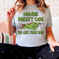 Mombie Doesn't Care Go Ask Your Dad Unisex T-Shirt