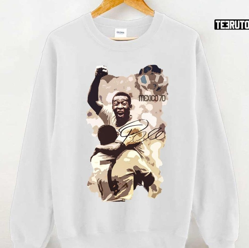 Pele Mundial Footballer Football Brazilian Mexico 70 Unisex Sweatshirt
