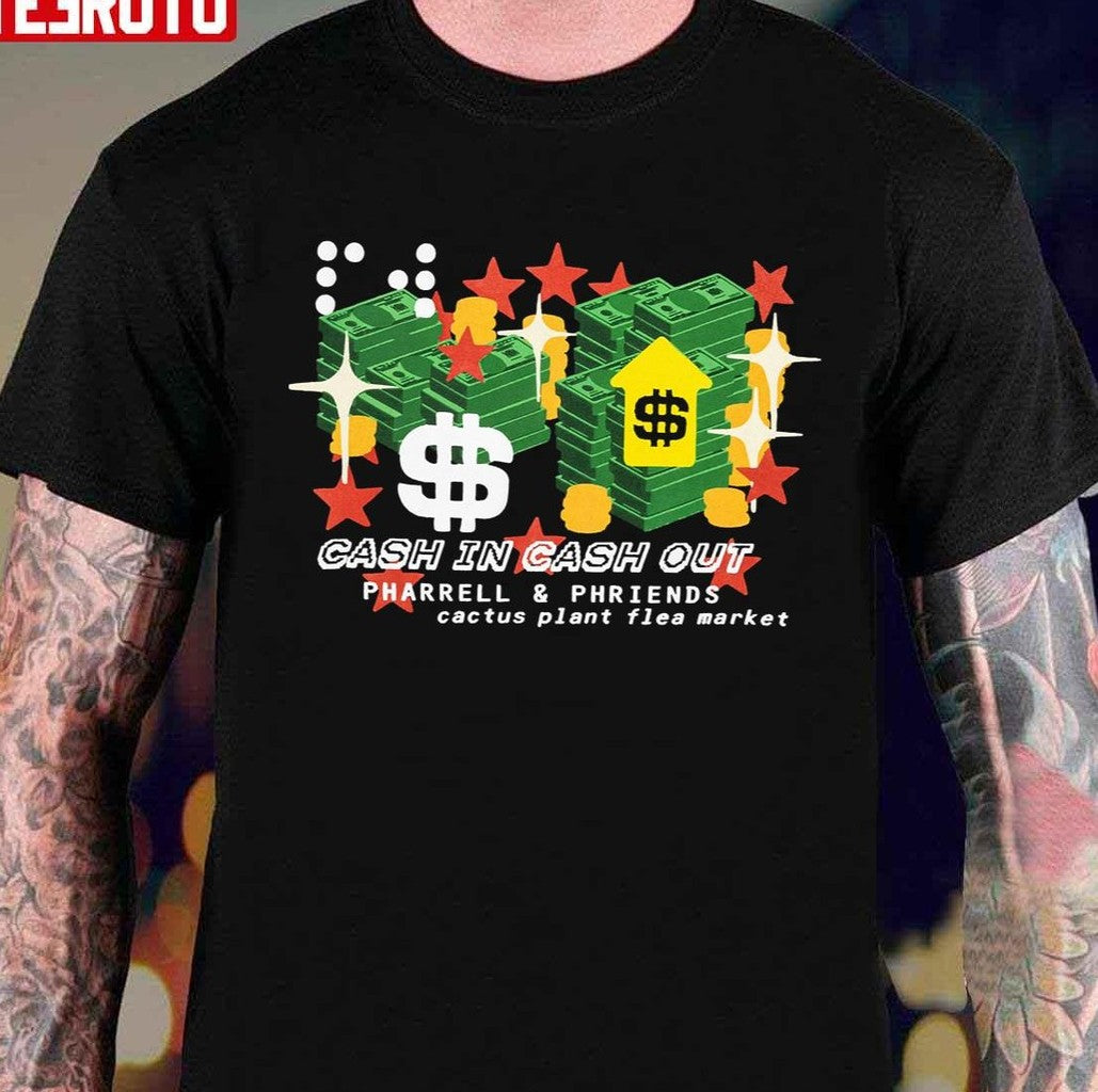 Pharrell Williams Cactus Plant Flea Market Cash In Cash Out Unisex Sweatshirt