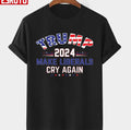 2024 Make Liberals Cry Again Donald Trump 2024 Unisex T-Shirt