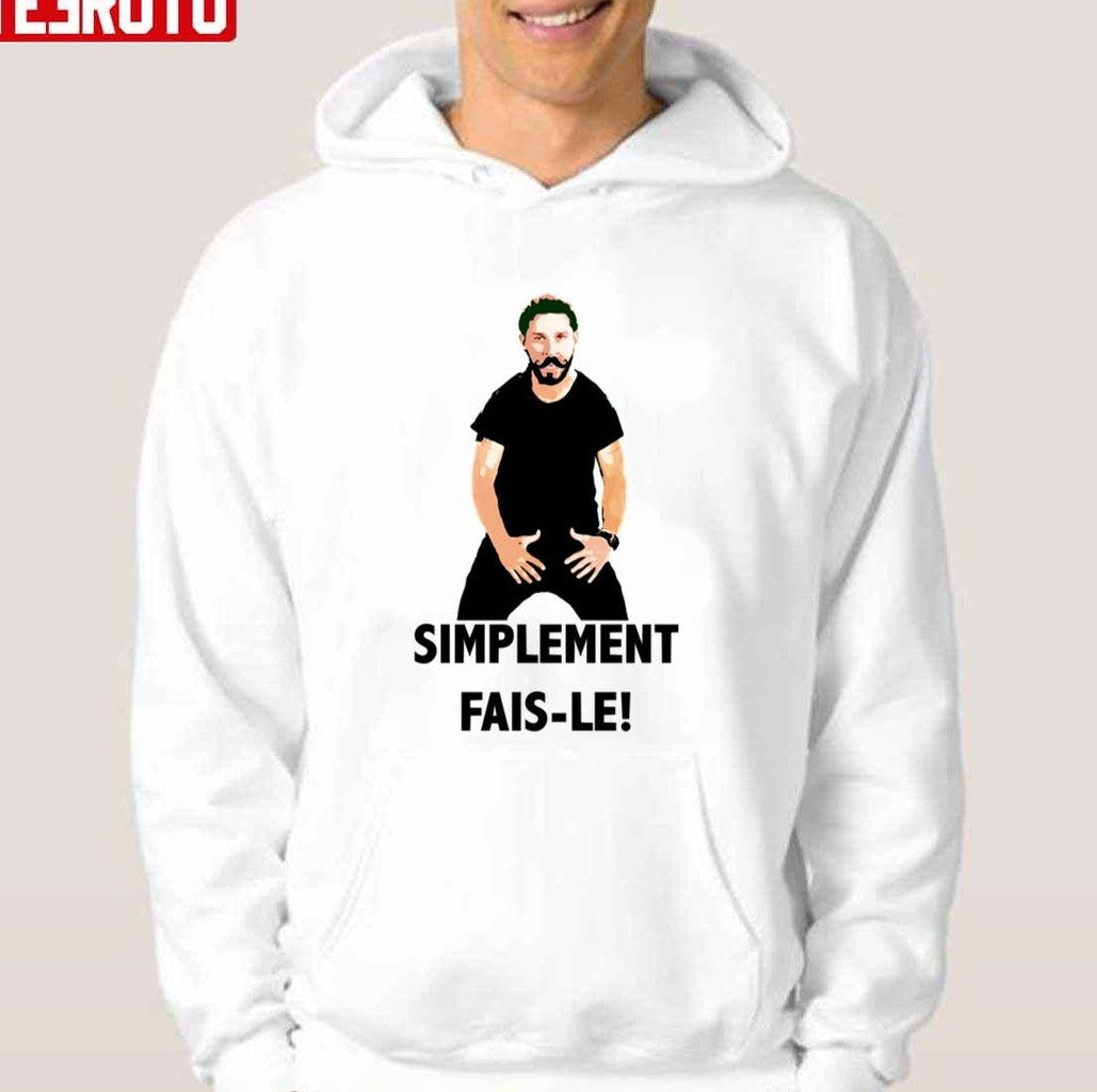 Simplement Fais Le Just Do It Shia LaBeouf Unisex T-shirt