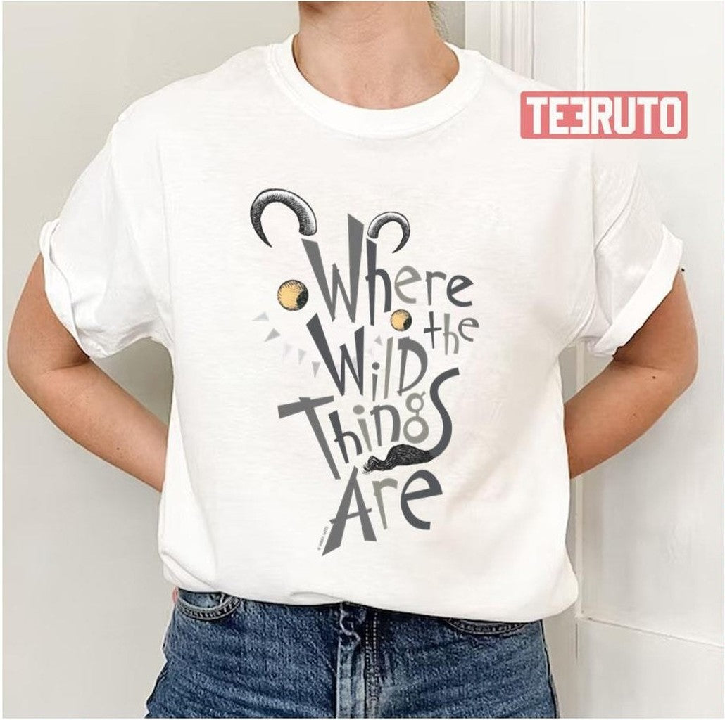 Quote Graphic Baby Where The Wild Things Are Unisex T-Shirt