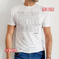 Show Me The Money Jerry Maguire Unisex T-Shirt
