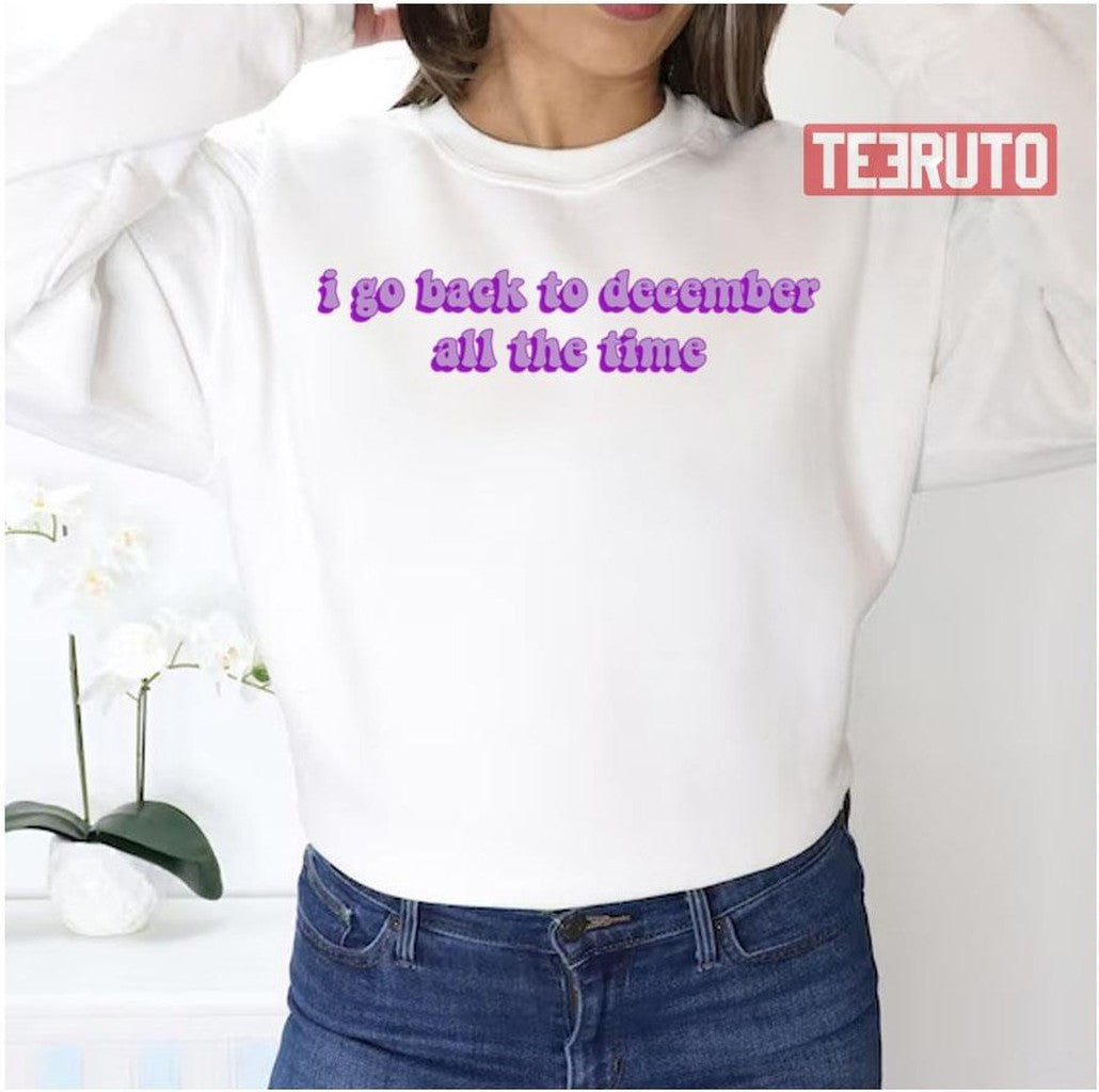 Back To December Lyrics Taylor Unisex Sweatshirt
