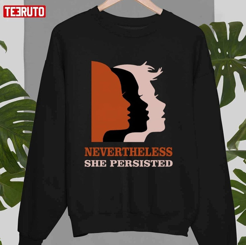 Nevertheless She Persisted Women Quote Unisex T-Shirt
