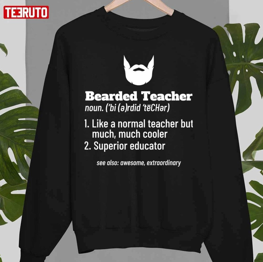 Bearded Teacher Gift Love Teaching Hair Beard School Unisex T-Shirt