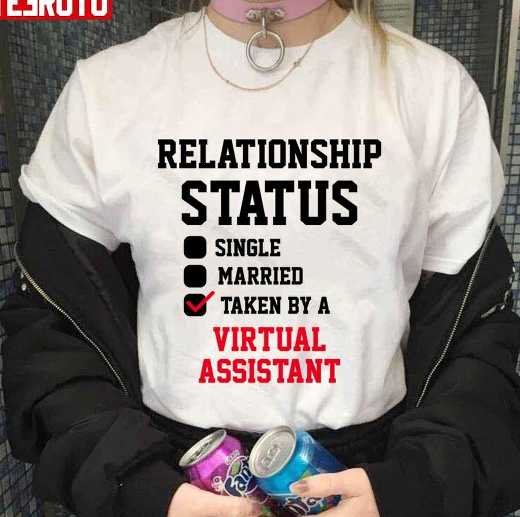 Relationship Status Virtual Assistant Unisex T-shirt