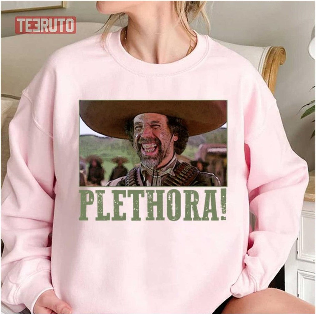 Plethora Meme El Guapo Three Amigos Unisex Sweatshirt