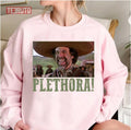 Plethora Meme El Guapo Three Amigos Unisex Sweatshirt