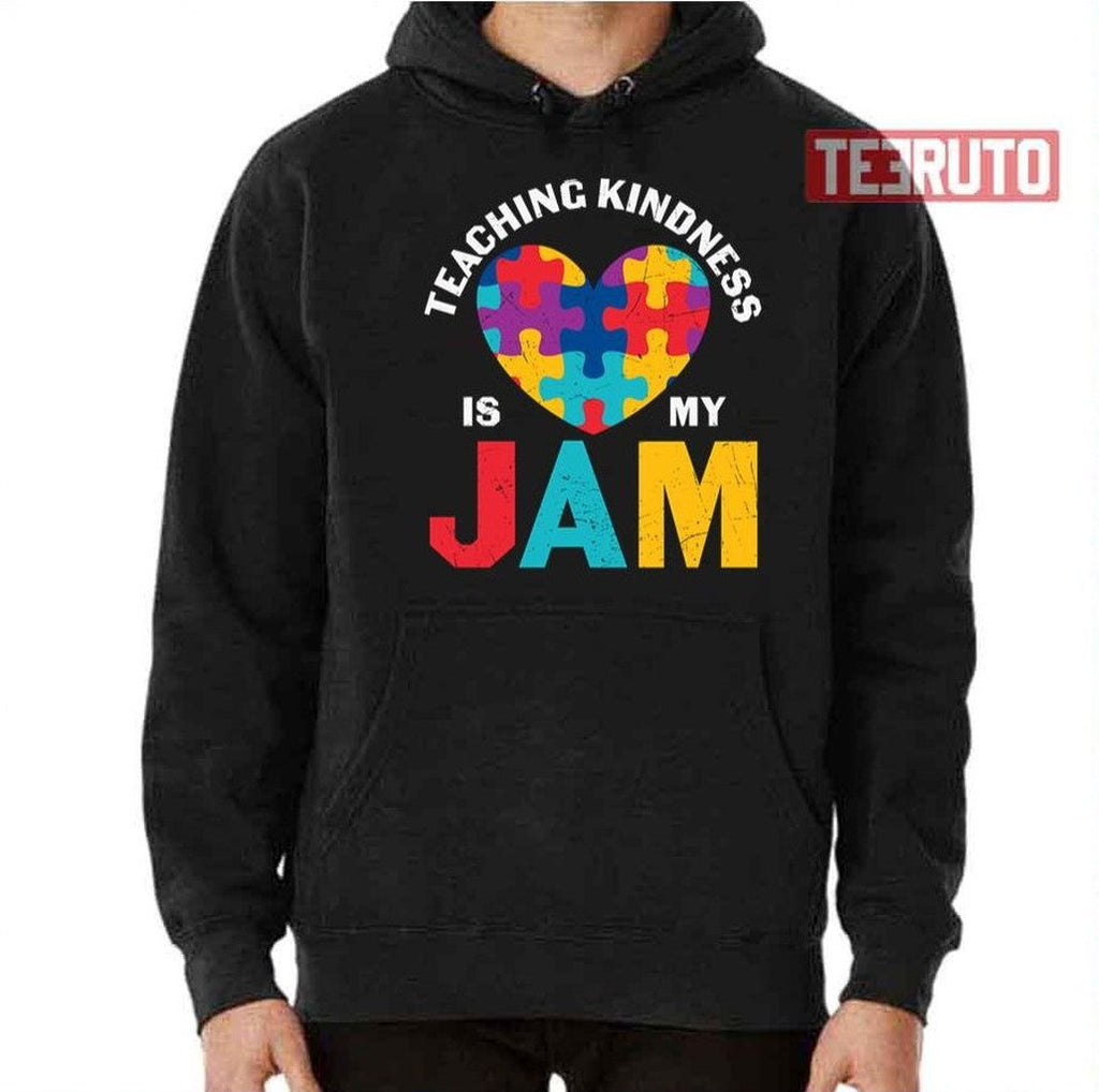 Autism Quote Teaching Kindness Is My Jam Inspire Unisex T-Shirt
