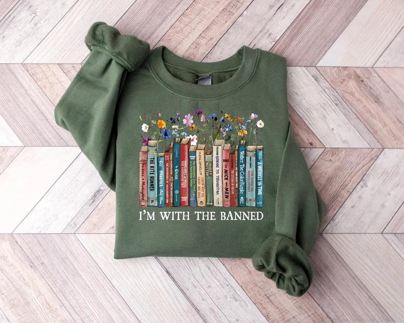 I'm With The Banned Reading Book Shirt, Banned Book Sweatshirt, Reading Lover Gift For Librarian, book lover, book lover tshirt, floral book