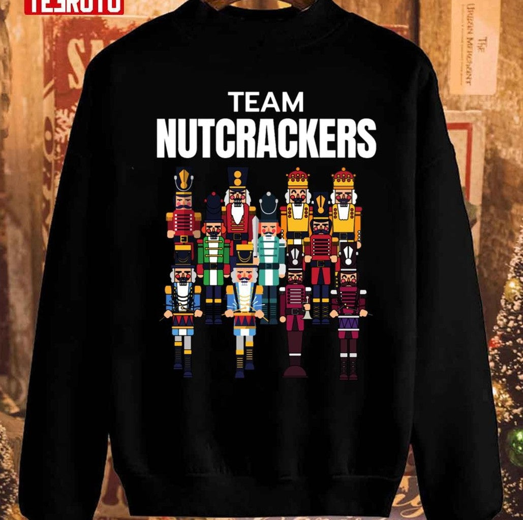Nutcracker Team Nutcrackers Christmas Unisex Sweatshirt