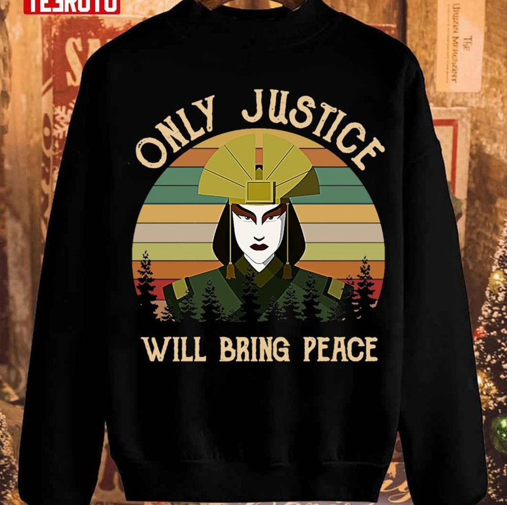 Avatar Kyoshi Only Justice Will Bring Peace Vintage 2023 Sweatshirt