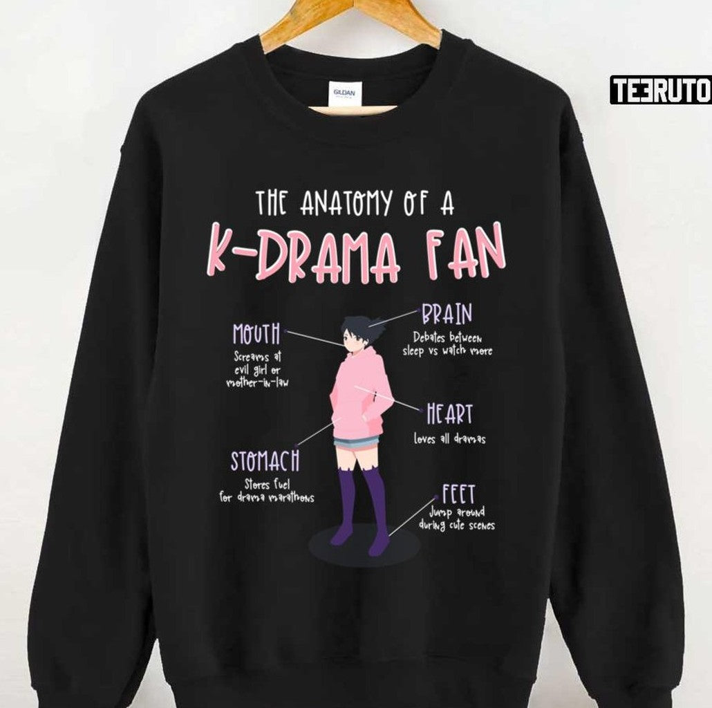 The Anatomy Of A K Drama Fan Kdrama Kpop Korean Drama Fan Unisex T-Shirt