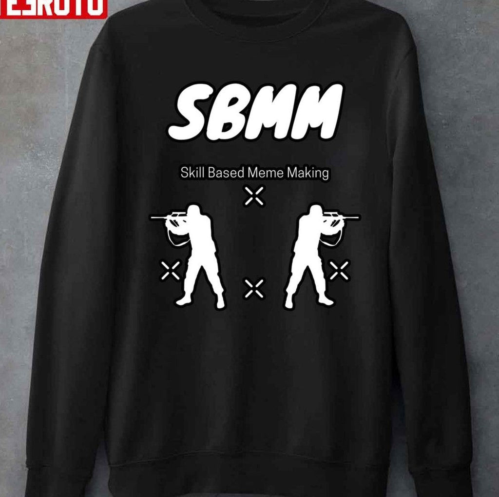 Sbmm Skill Based Meme Making Unisex T-shirt