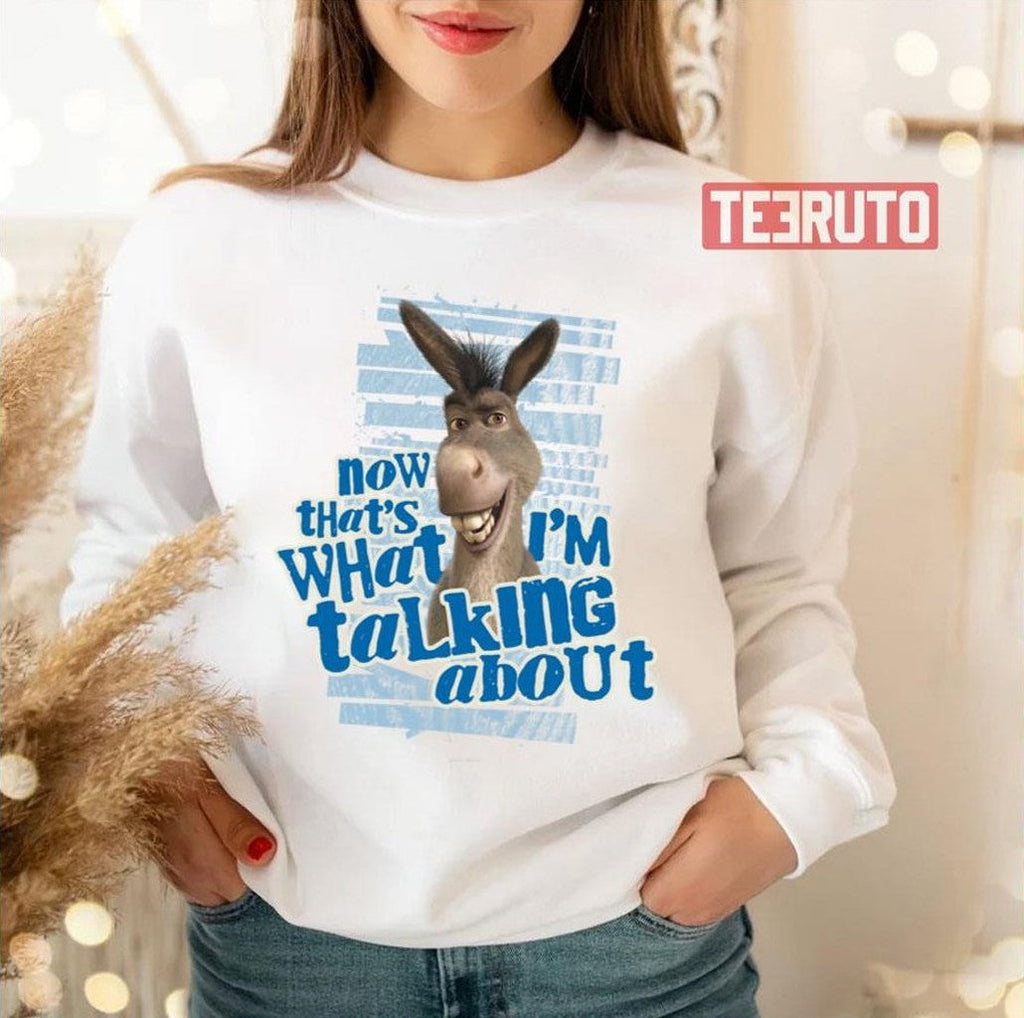 Now That's What I'm Talking About Sherk Unisex T-Shirt