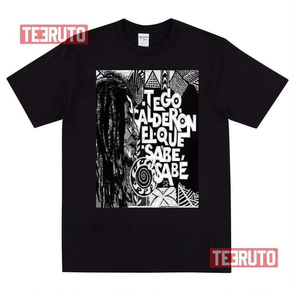 Tego Calderón Al Natural Tego Calderon Unisex T-Shirt