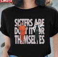 Annie &amp; Aretha Sisters Are Doin' It For Themselves Unisex T-Shirt