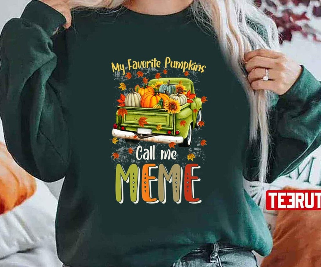 Autumn Halloween Thanksgiving Fall My Favorite Pumpkin Call Me Meme Unisex T-shirt