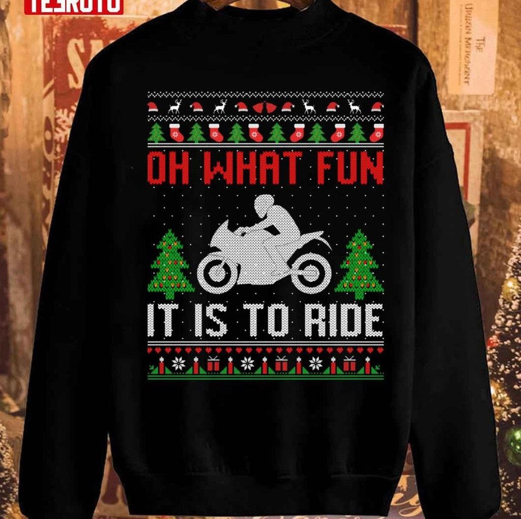 Oh What Fun It Is To Ride Motorcycle Unisex Sweatshirt