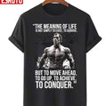 Arnold Schwarzenegger Arnie Conquer Quote Unisex T-Shirt