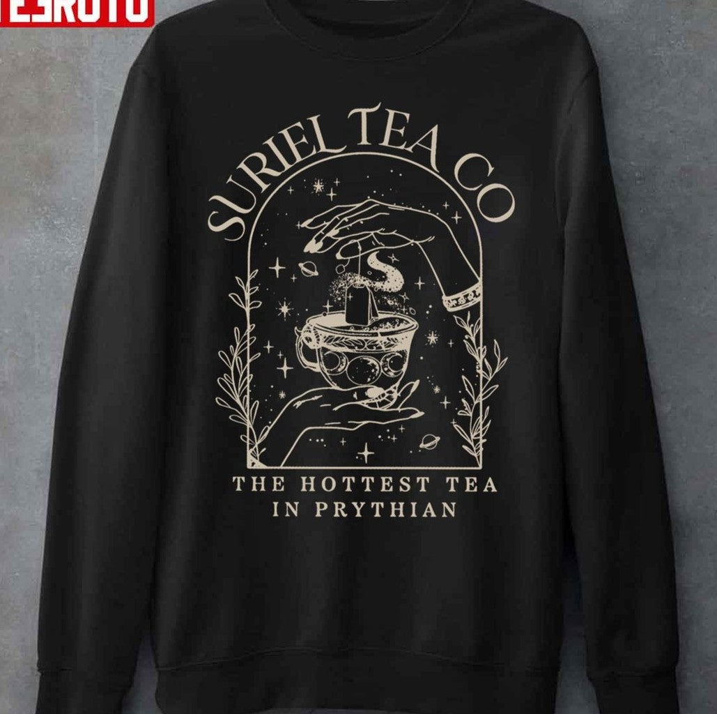 Suriel Tea Co The Hottest Tea In Prythian Art Unisex Sweatshirt