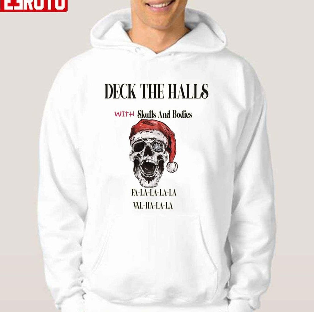 Scary Santa Deck The Halls With Skulls And Bodies Unisex T-shirt