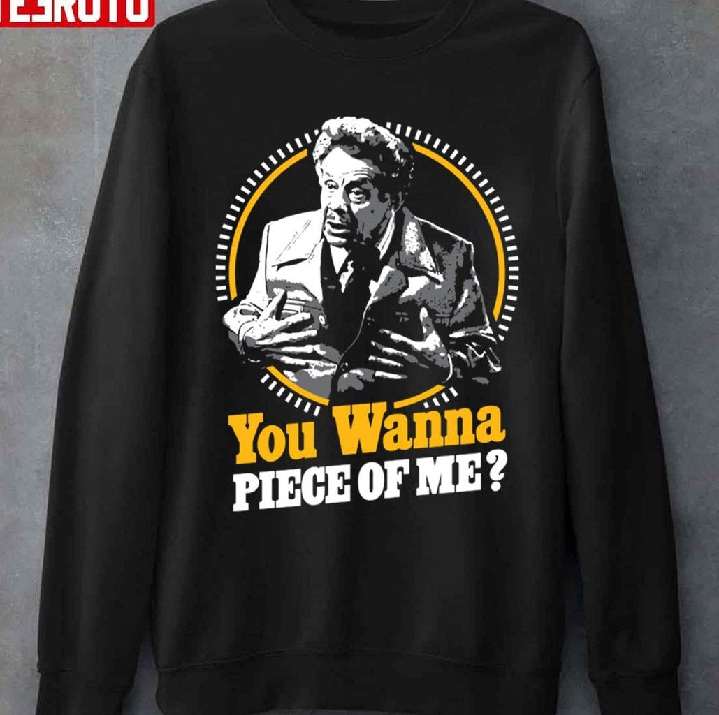 Seinfeld You Wanna Piece Of Me Quote Unisex T-Shirt