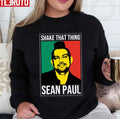 Shake That Thing Sean Paul Unisex Sweatshirt