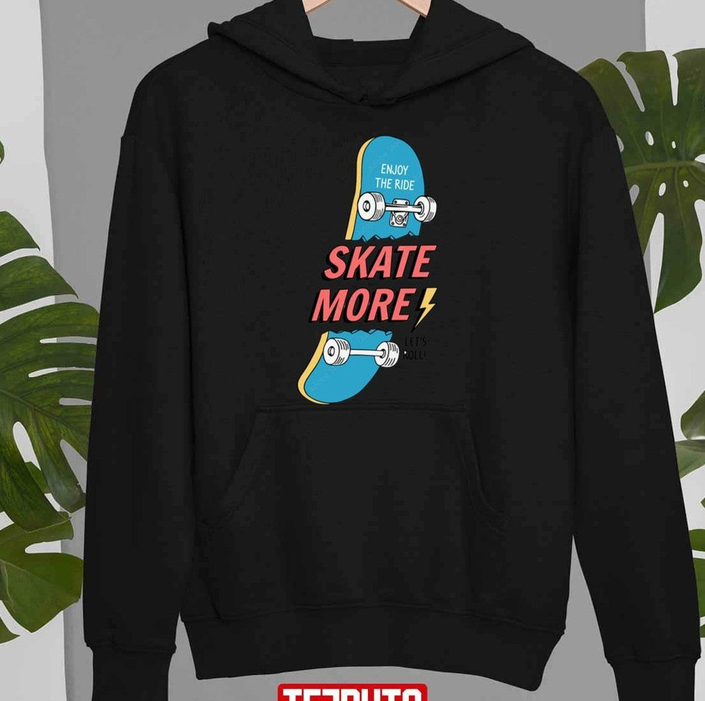 Skate More Let's Roll Unisex T-Shirt