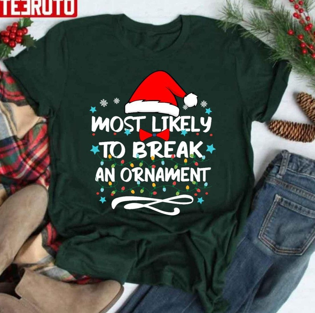 Most Likely To Break An Ornament Christmas Lights Unisex Sweatshirt