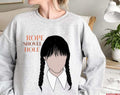 Rope Shovel Hole Wednesday Addams QuoteUnisex Sweatshirt
