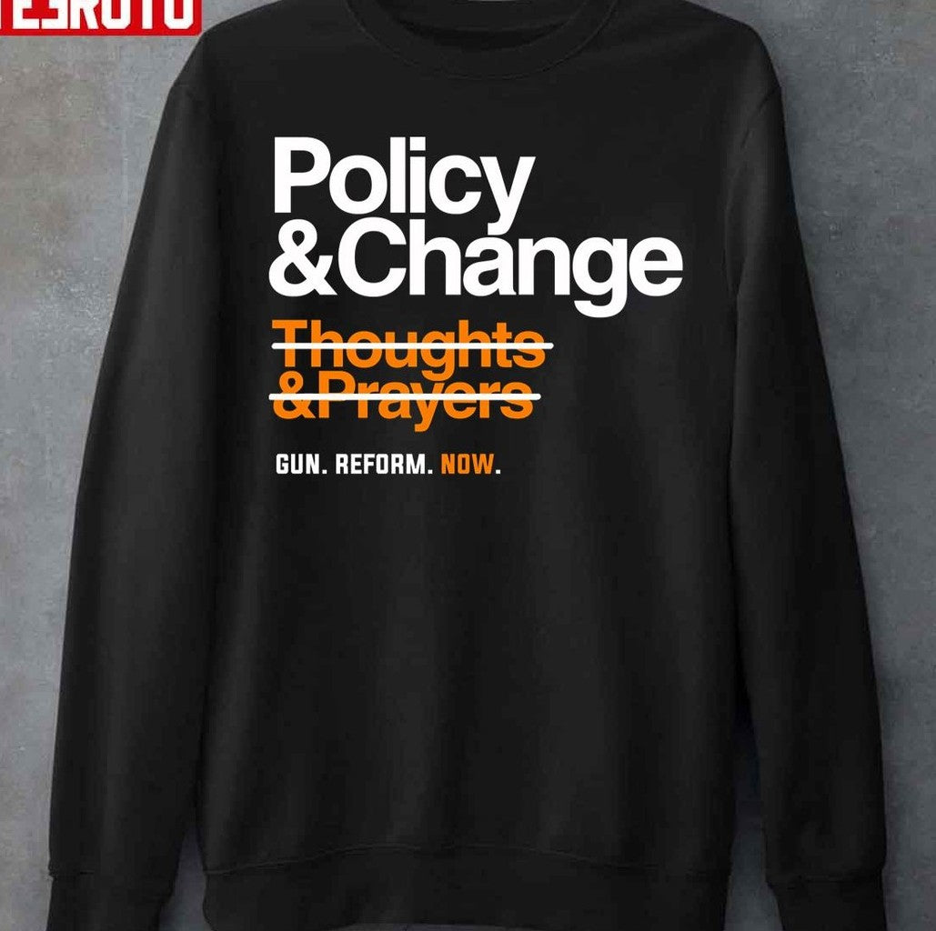 Policy And Change Gun Reform Now Unisex T-Shirt -