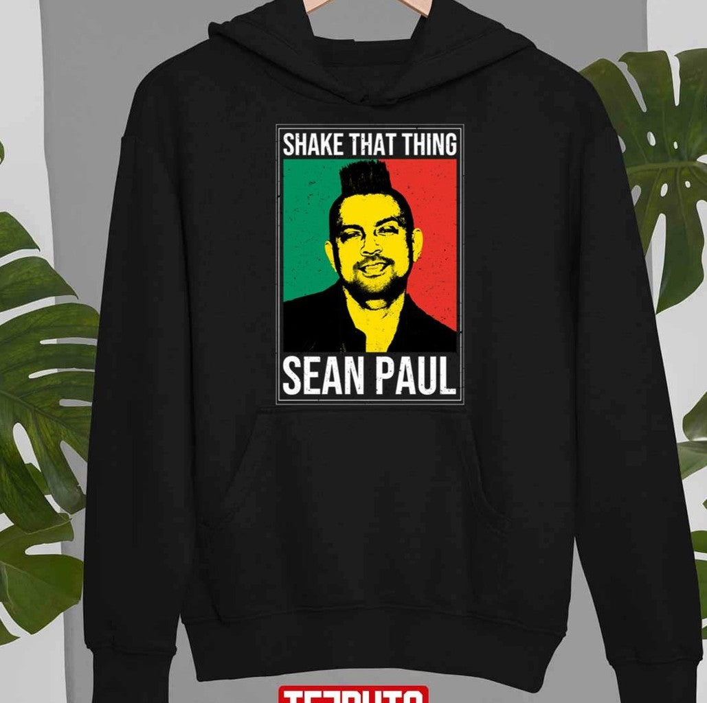Shake That Thing Sean Paul Unisex Sweatshirt
