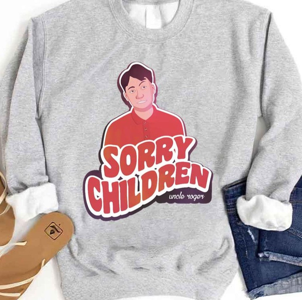 Naughty Uncle Roger Says Sorry Children Unisex Sweatshirt