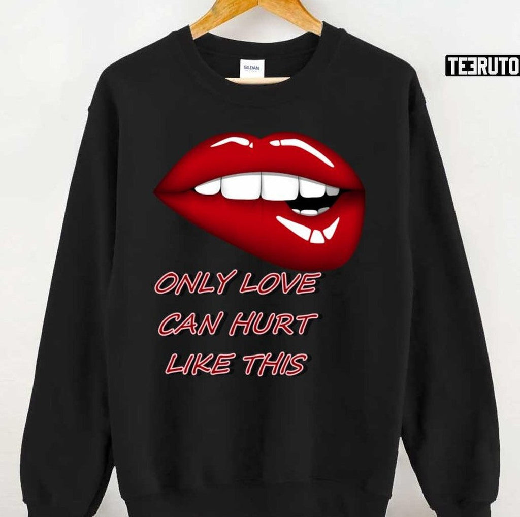 Only Love Can Hurt Like This Paloma Faith Unisex T-shirt