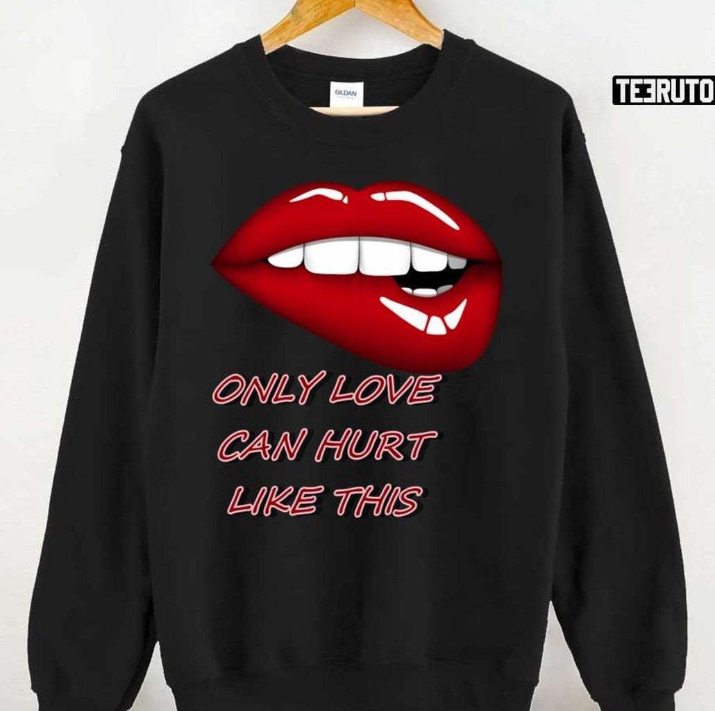 Only Love Can Hurt Like This Paloma Faith Unisex T-shirt
